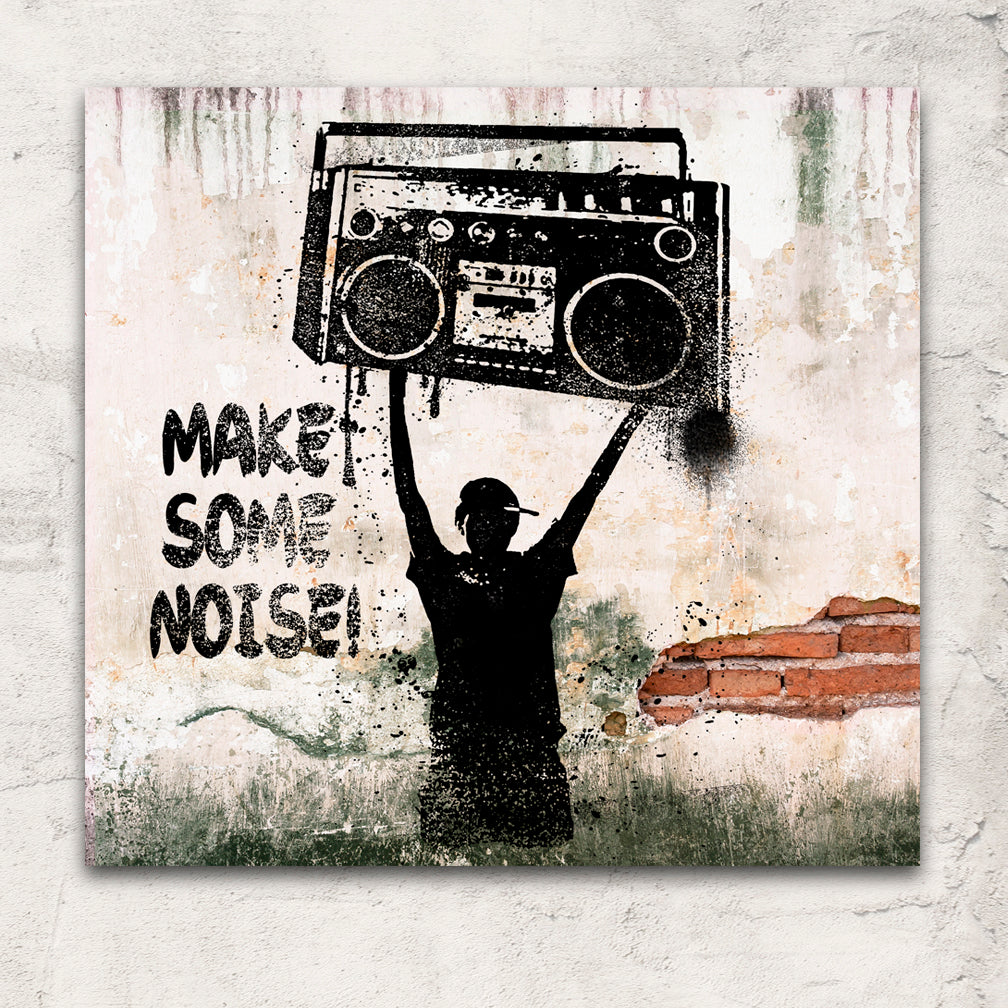 Make Some Noise Street Urban Art by Ralph Burch