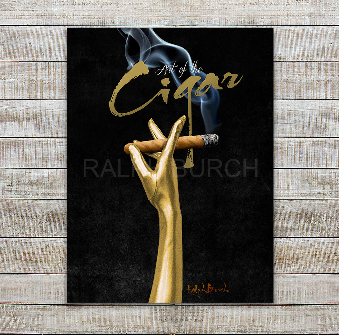 Art of the Cigar Giclee by Ralph Burch - ralphburch.com  This painting  is a fashionable image that shows a lady's golden glove holding a cigar as the smoke curls upwards. Designed as a classy Vintage cigar poster, Art the Cigar is seen above the hand and arm holding the cigar.