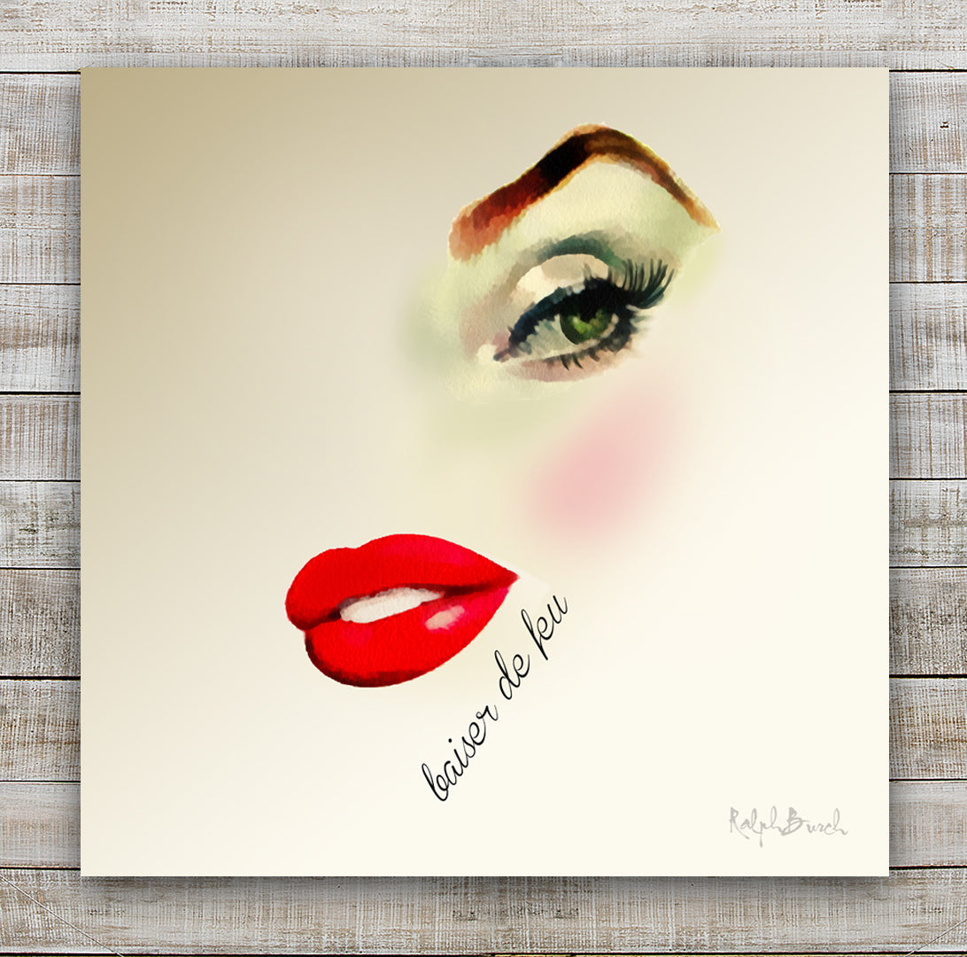 Kiss of Fire shows a watercolor approach to a Fashion Vogue Magazine approach showing an Eye  and Lips with the words baiser de feu which means Kiss of Fire in French. This art is available in a square format up to 36 inches by 36 inches