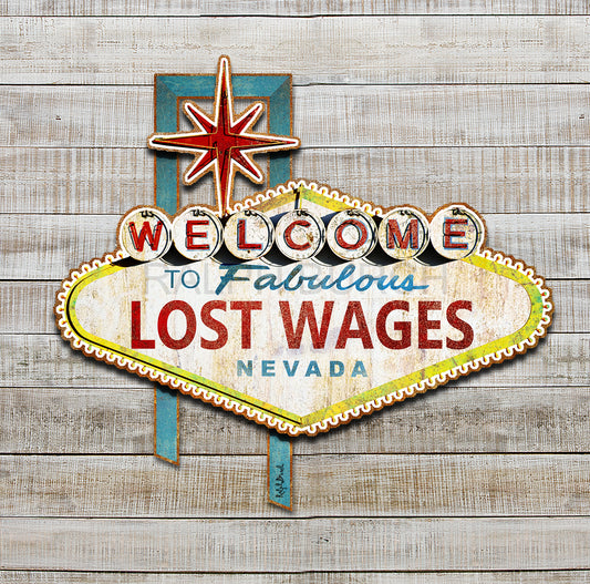 Image of the Fabulous Las Vegas sign But say Lost Wages instead of Las Vegas