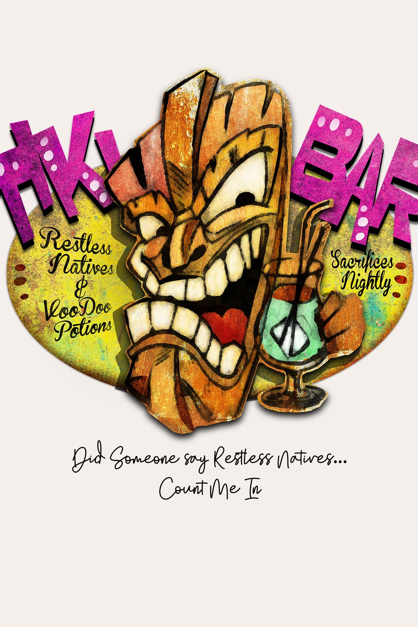 A stylized illustrated tiki mask centered on a light beige background, with large pink and purple lettering reading 'Tiki Bar' across the top and handwritten text below that says 'Did Someone say Restless Natures.