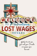 A vintage-style novelty sign reading 'Welcome to Fabulous Lost Wages Nevada' on a light beige background, with a handwritten note below that says 'Beth two to one You and your Friends are gonna love this one.'.