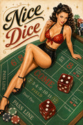 Vintage-style illustrated poster reading 'Nice Dice' featuring a pin-up woman seated on a green casino betting table with red dice and chips.