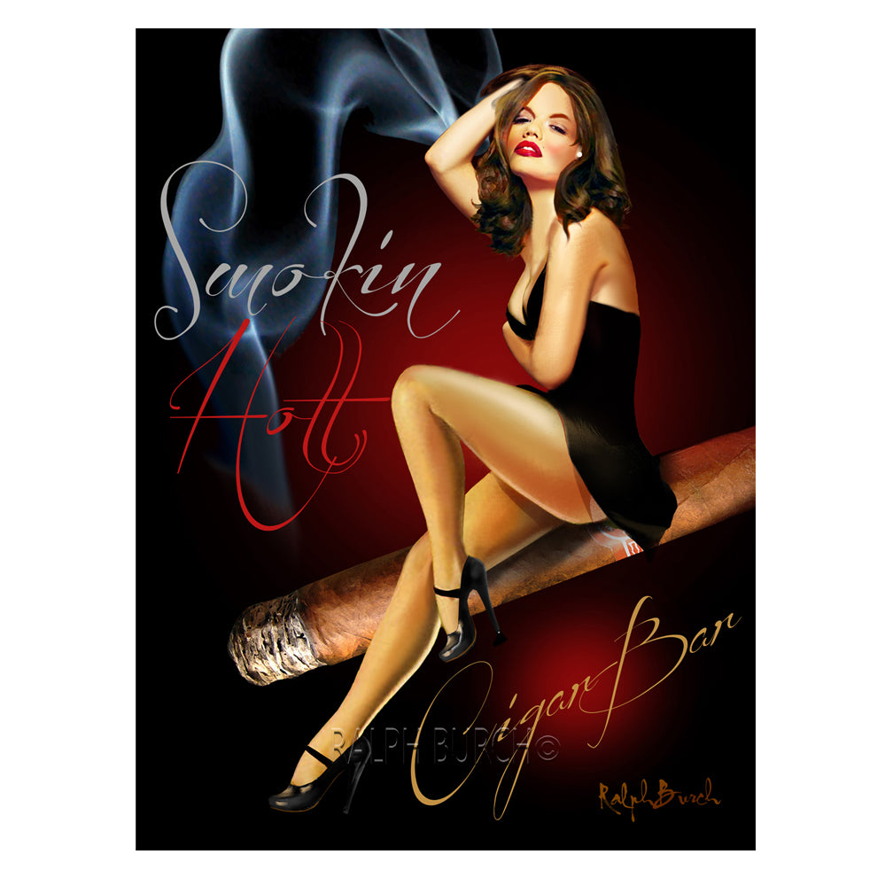 Smokin' Hot Pin Up Paper Giclee by Ralph Burch. Smokin' Hot Pin Up Giclee by Ralph Burch is like a vintage cigar poster for a Cigar Bar. The painting has a retro Pin Up Girl dressed in black sitting on a smoking cigar. The words on this art say "Smokin' Hot Cigar Bar". Smokin' Hot Pin Up Giclee by Ralph Burch is like a vintage cigar poster for a Cigar Bar. The painting has a retro Pin Up Girl dressed in black sitting on a smoking cigar. The words on this art say "Smokin' Hot Cigar Bar".