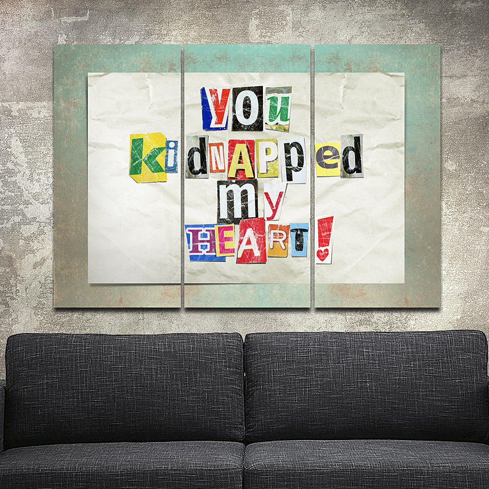 Romantic Kidnapped My Heart Metal Wall Art Triptych by Ralph Burch. Pictured are 3 panels 20 inches wide by 36 inches high. On them is a Ransom Note Saying You Kidnapped My Heart!